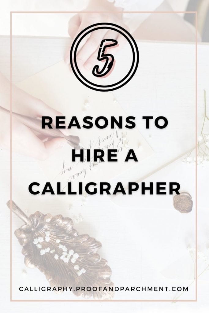 5 Reasons to Hire a Calligrapher