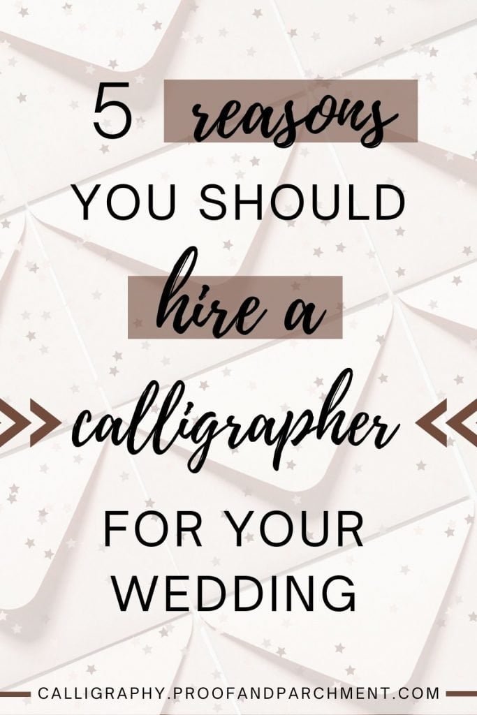 5 Reasons to Hire a Calligrapher